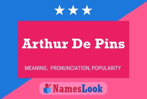 Affiche de nom Arthur De Pins