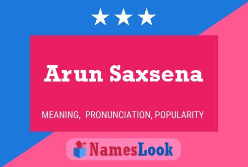 Affiche de nom Arun Saxsena