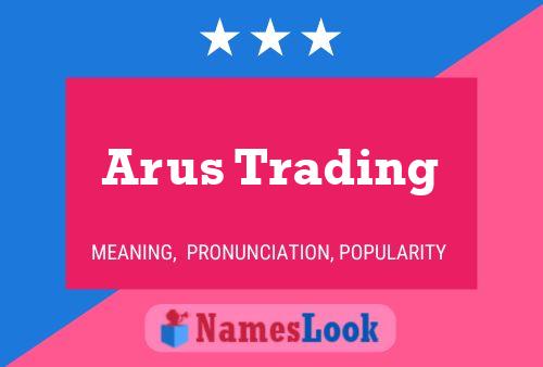 Affiche de nom Arus Trading