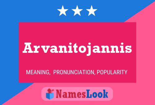 Affiche de nom Arvanitojannis