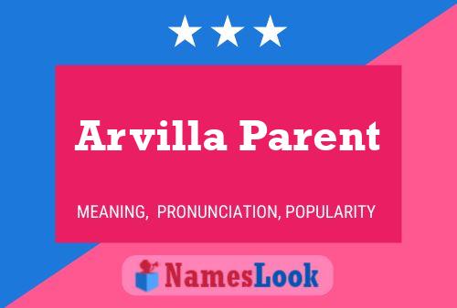 Affiche de nom Arvilla Parent