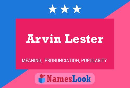 Affiche de nom Arvin Lester