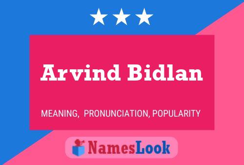 Affiche de nom Arvind Bidlan