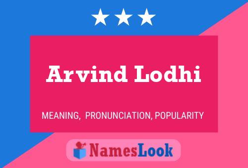 Affiche de nom Arvind Lodhi