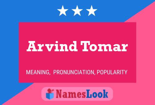 Affiche de nom Arvind Tomar