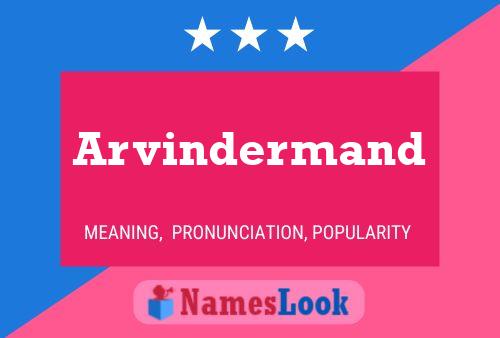 Affiche de nom Arvindermand