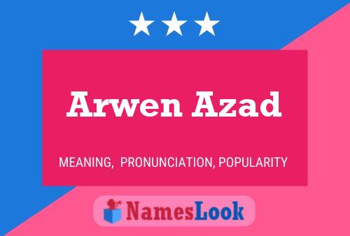 Affiche de nom Arwen Azad