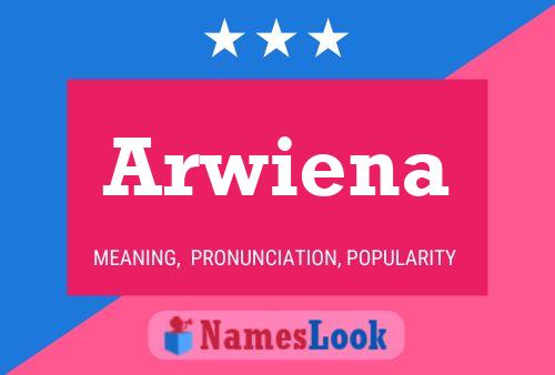 Affiche de nom Arwiena