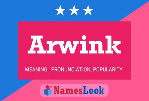 Affiche de nom Arwink