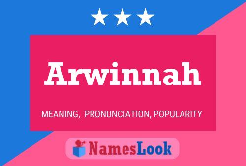 Affiche de nom Arwinnah