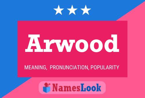 Affiche de nom Arwood