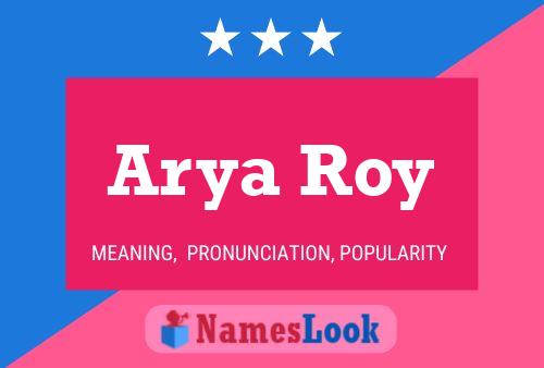 Affiche de nom Arya Roy