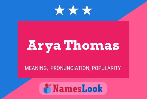 Affiche de nom Arya Thomas