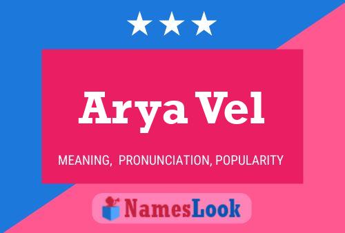 Affiche de nom Arya Vel