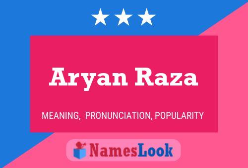 Affiche de nom Aryan Raza