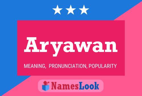 Affiche de nom Aryawan