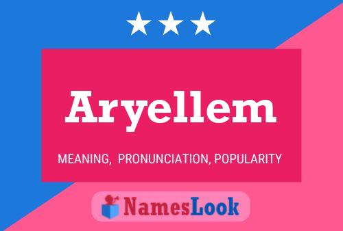 Affiche de nom Aryellem