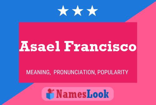 Affiche de nom Asael Francisco