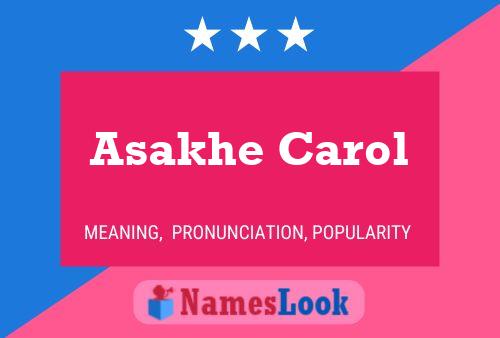 Affiche de nom Asakhe Carol