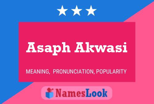 Affiche de nom Asaph Akwasi