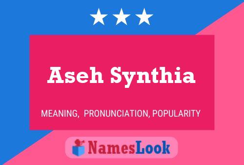 Affiche de nom Aseh Synthia