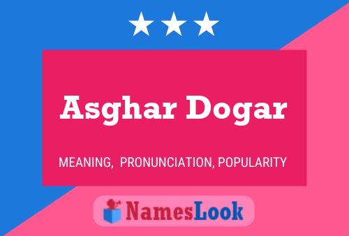 Affiche de nom Asghar Dogar