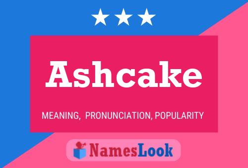 Affiche de nom Ashcake