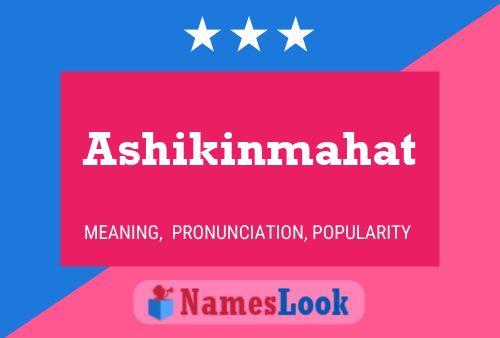 Affiche de nom Ashikinmahat