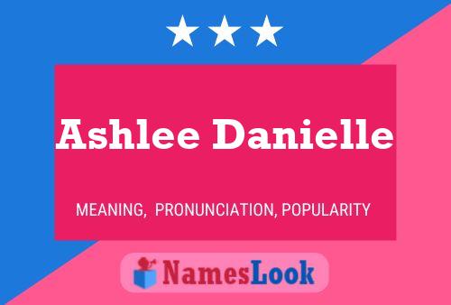 Affiche de nom Ashlee Danielle