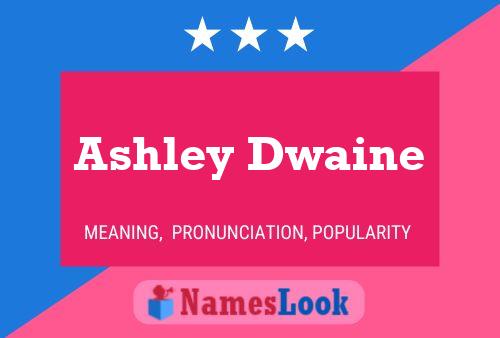 Affiche de nom Ashley Dwaine