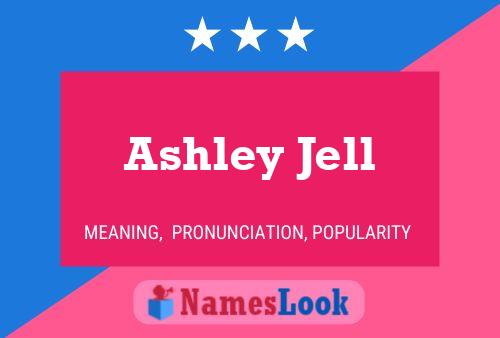 Affiche de nom Ashley Jell