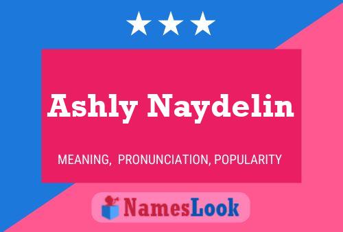 Affiche de nom Ashly Naydelin