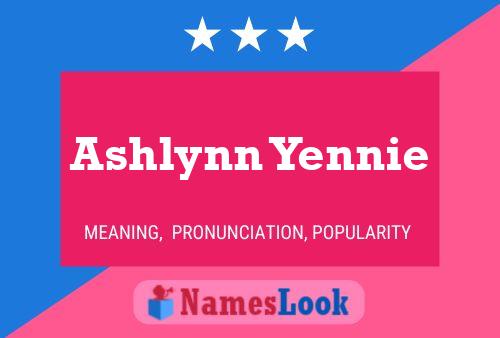 Affiche de nom Ashlynn Yennie