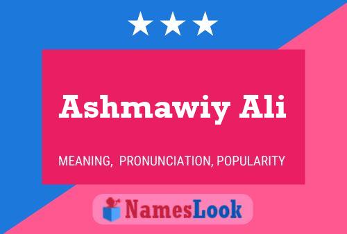 Affiche de nom Ashmawiy Ali