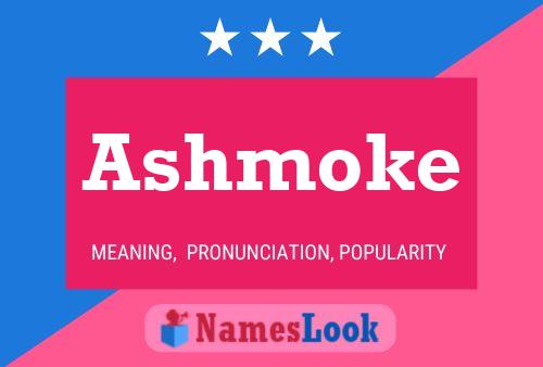 Affiche de nom Ashmoke