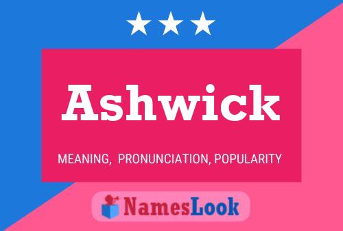 Affiche de nom Ashwick