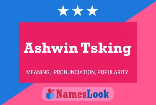 Affiche de nom Ashwin Tsking