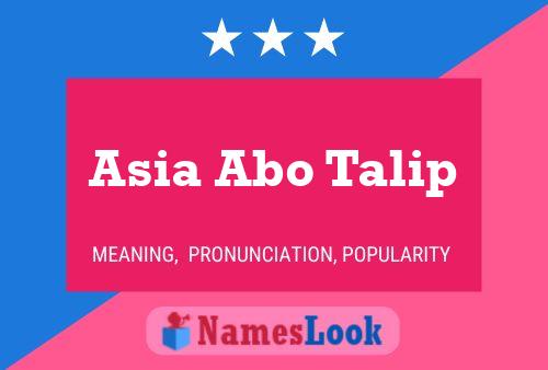 Affiche de nom Asia Abo Talip