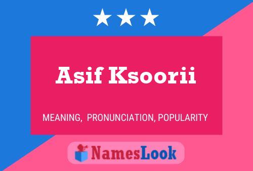 Affiche de nom Asif Ksoorii