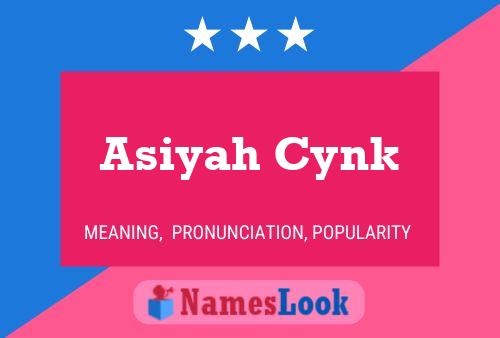 Affiche de nom Asiyah Cynk