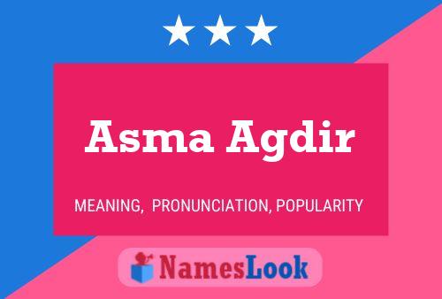 Affiche de nom Asma Agdir