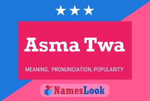 Affiche de nom Asma Twa