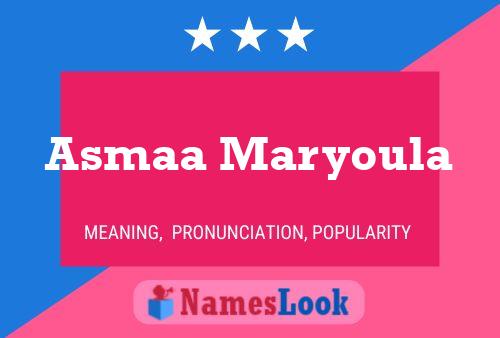 Affiche de nom Asmaa Maryoula