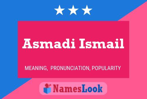 Affiche de nom Asmadi Ismail