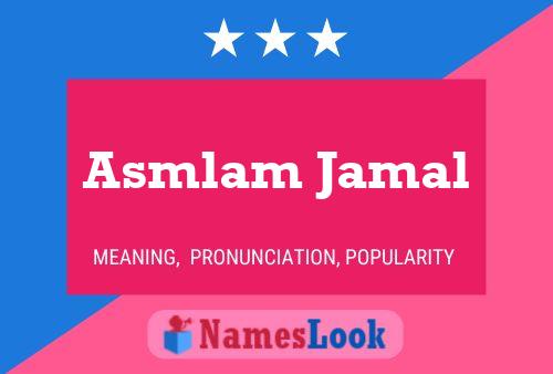 Affiche de nom Asmlam Jamal