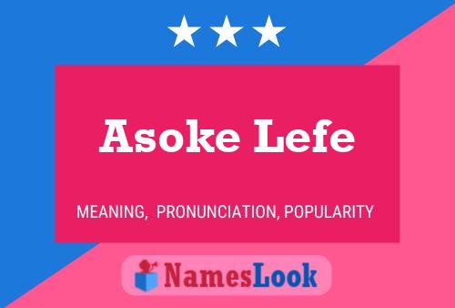 Affiche de nom Asoke Lefe