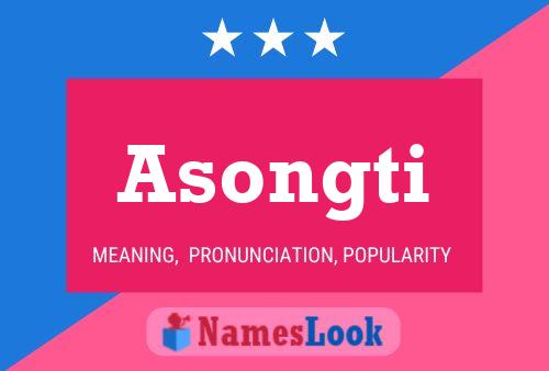 Affiche de nom Asongti