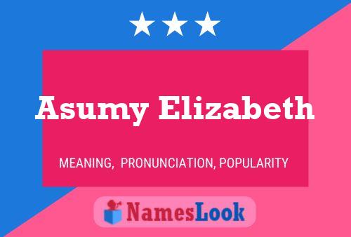 Affiche de nom Asumy Elizabeth