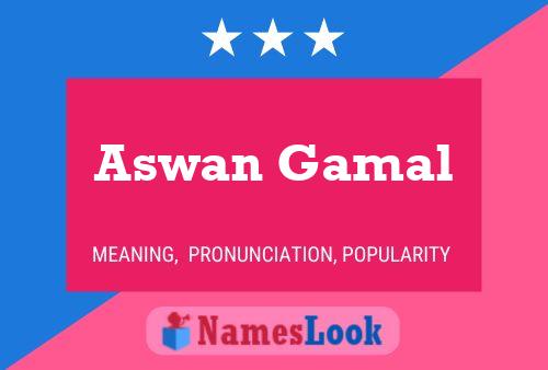 Affiche de nom Aswan Gamal