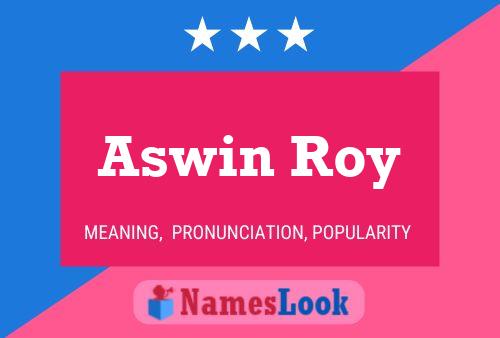 Affiche de nom Aswin Roy